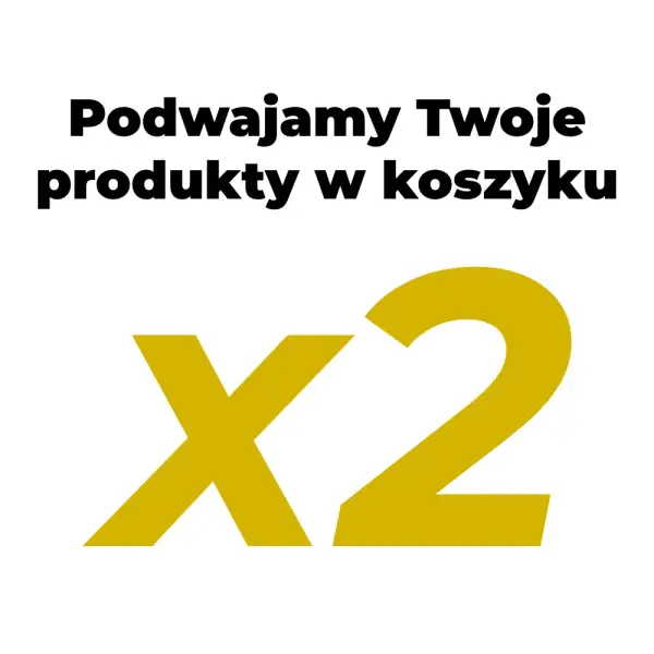 Podwajamy produkty w koszyku X2 - Za darmo!